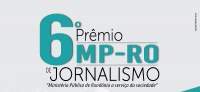 Inscrições do 6º Prêmio MP/RO de Jornalismo começam em outubro - Foto: Reprodução Assessoria