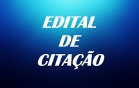 EDITAL DE CITAÇÃO - Foto: Divulgação