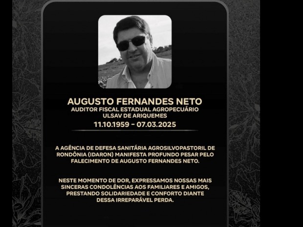 Nota pesar pelo falecimento Servidor Augusto F. Neto, Auditor Fiscal Agropecuário de Ariquemes RO