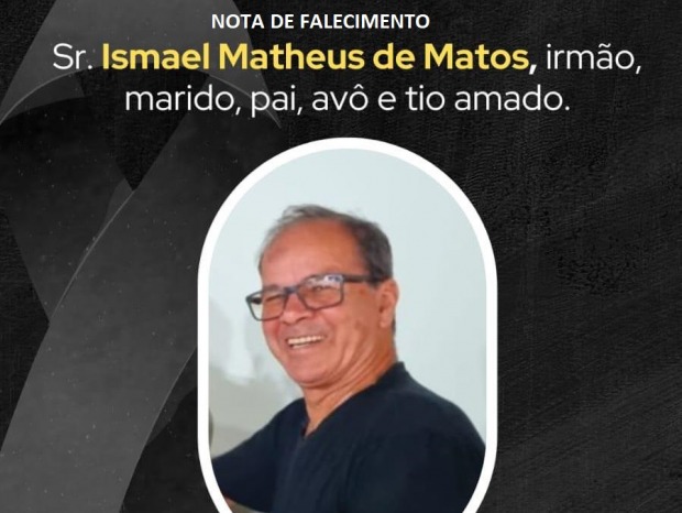 ARIQUEMES - Nota de Falecimento do Sr. Ismael Matheus de Matos