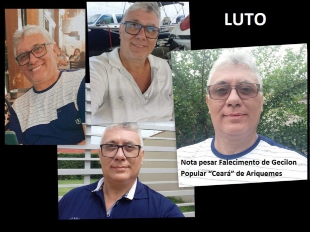 Nota pesar Falecimento de Gecilon Lins ferreira Popular “Ceará” de Ariquemes