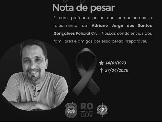 Nota de Pesar falecimento do Policial Civil Adriano Jorge dos Santos Gonçalves
