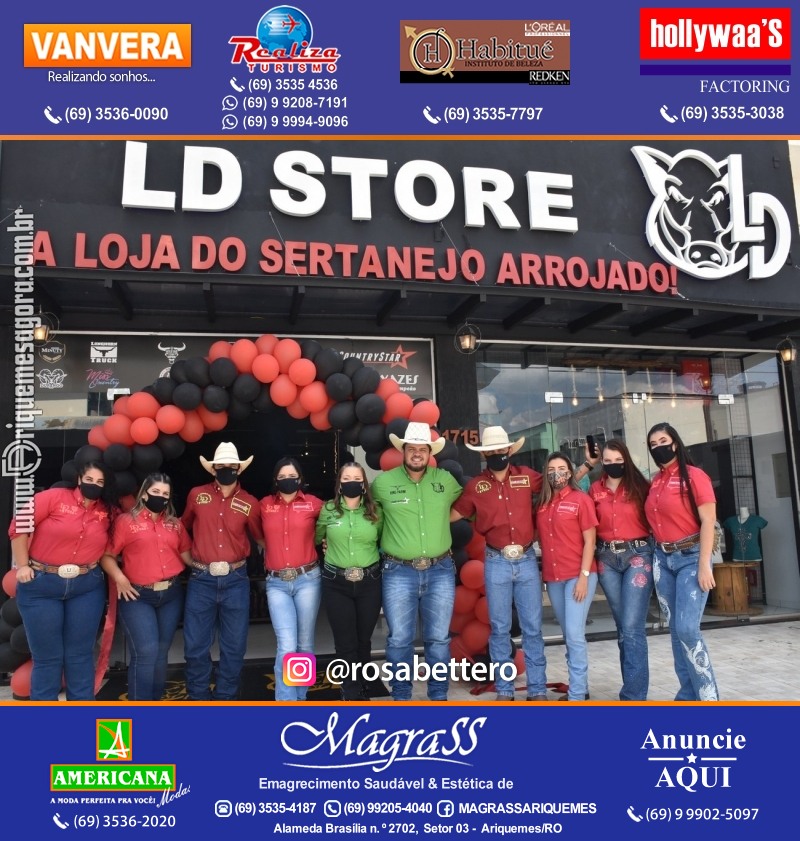 Reinauguração LD STORE “A LOJA DO SERTANEJO ARROJADO” Alameda Piquiá - 1715 – Setor 01 ao lado da Donna Donna