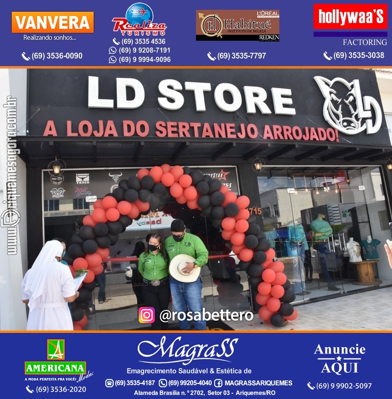 Reinauguração LD STORE “A LOJA DO SERTANEJO ARROJADO” Alameda Piquiá - 1715 – Setor 01 ao lado da Donna Donna
