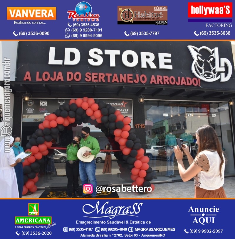 Reinauguração LD STORE “A LOJA DO SERTANEJO ARROJADO” Alameda Piquiá - 1715 – Setor 01 ao lado da Donna Donna