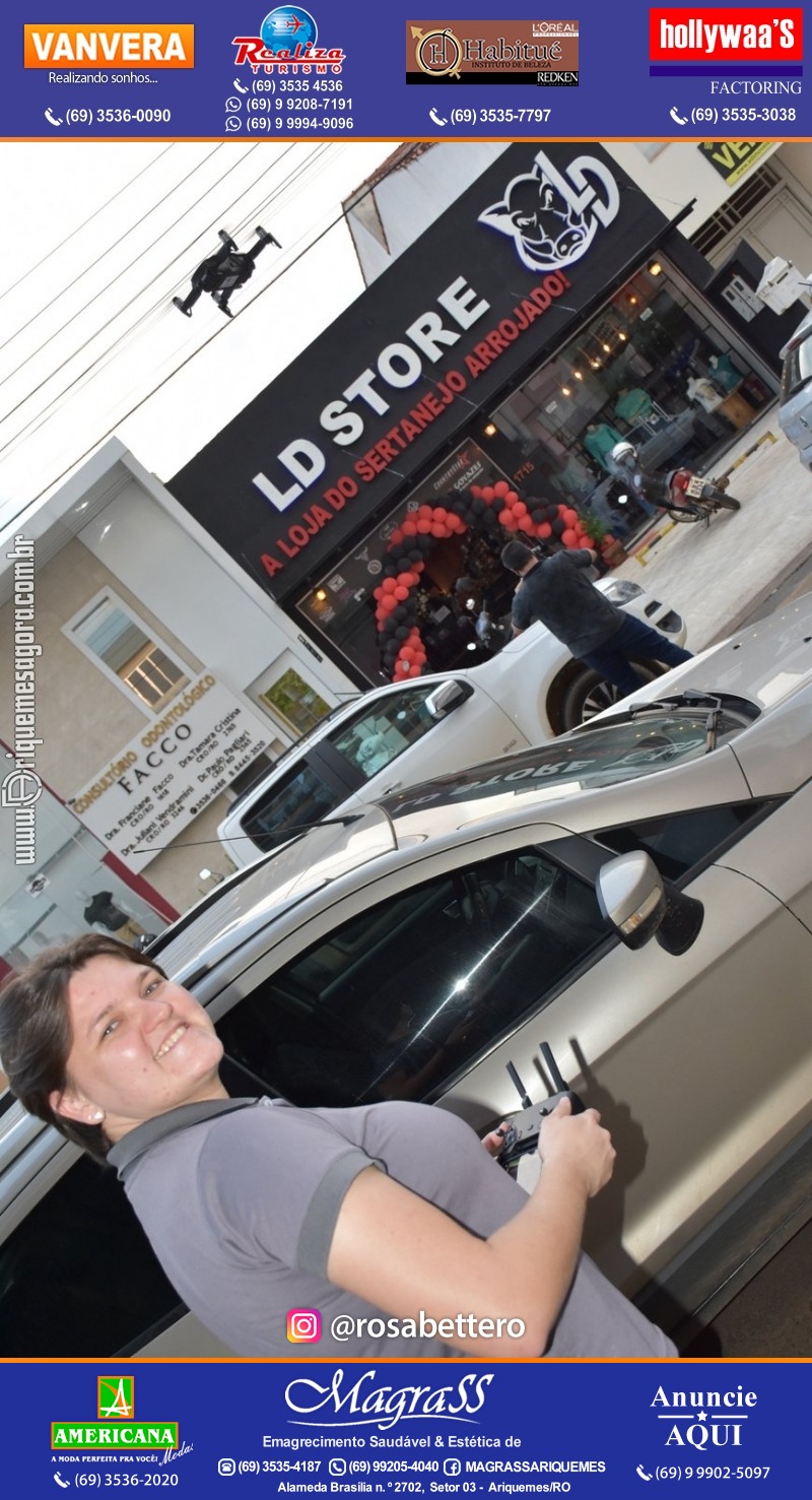 Reinauguração LD STORE “A LOJA DO SERTANEJO ARROJADO” Alameda Piquiá - 1715 – Setor 01 ao lado da Donna Donna